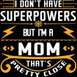Women's Design By Humans I Don't Have Superpowers But I'm A Mom By Ryona Racerback Tank Top